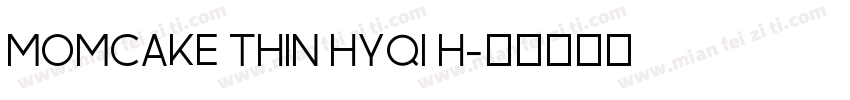 Momcake thin HYQI H字体转换